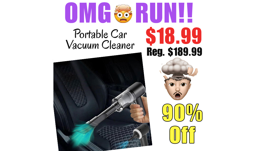 Portable Car Vacuum Cleaner Only $18.99 Shipped on Amazon (Regularly $189.99)