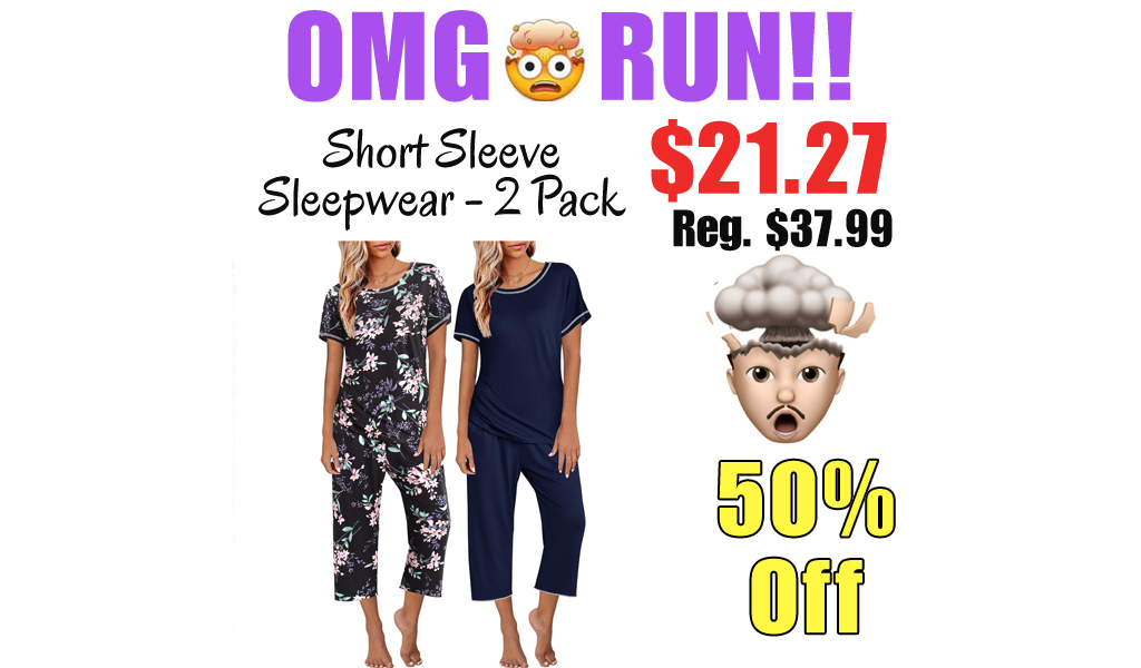 Short Sleeve Sleepwear - 2 Pack Only $21.27 Shipped on Amazon (Regularly $37.99)