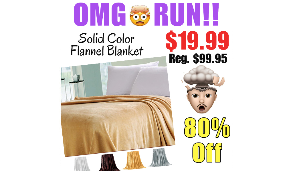 Solid Color Flannel Blanket Only $19.99 Shipped on Amazon (Regularly $99.95)