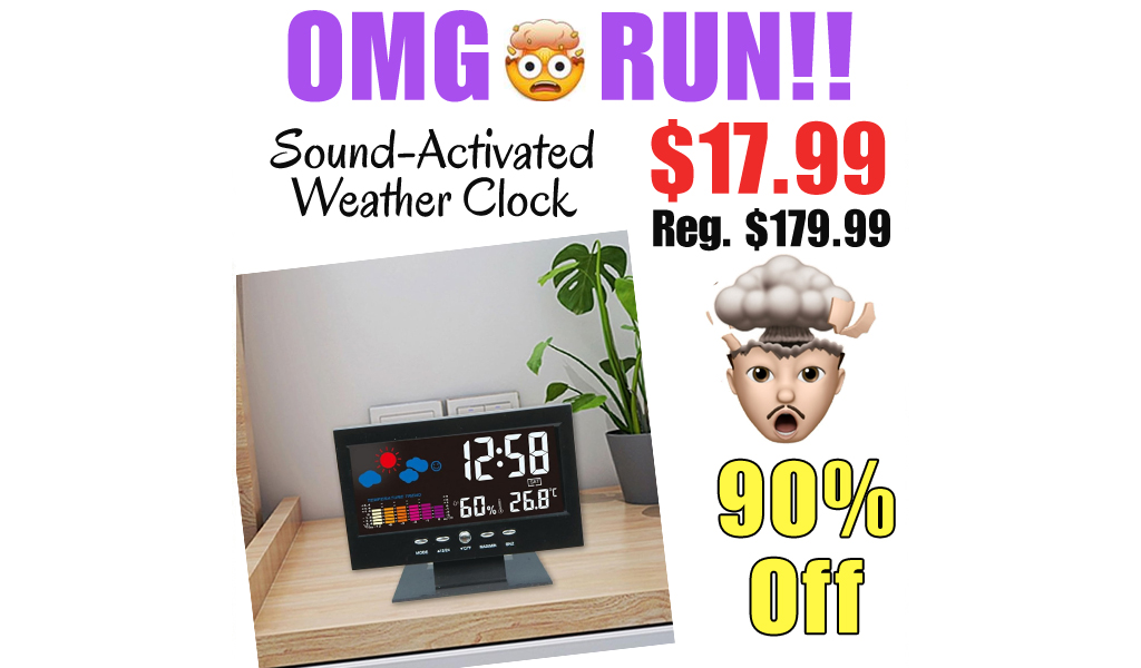 Sound-Activated Weather Clock Only $17.99 Shipped on Amazon (Regularly $179.99)