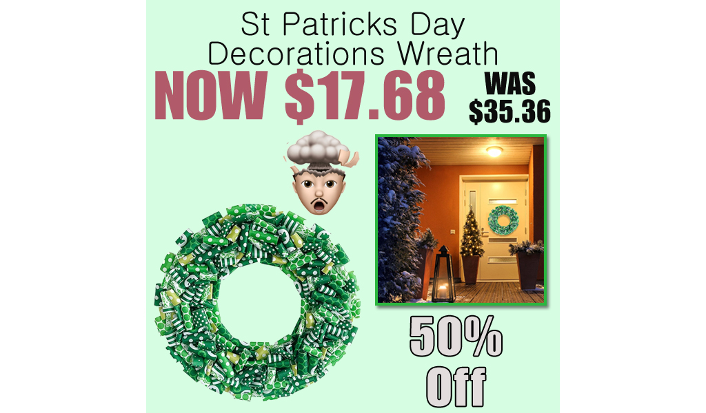 St Patricks Day Decorations Wreath Only $9.99 Shipped on Amazon (Regularly $35.36)