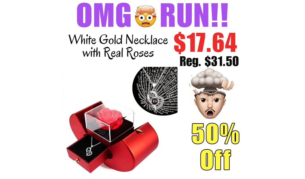White Gold Necklace with Real Roses Only $17.64 Shipped on Amazon (Regularly $31.50)