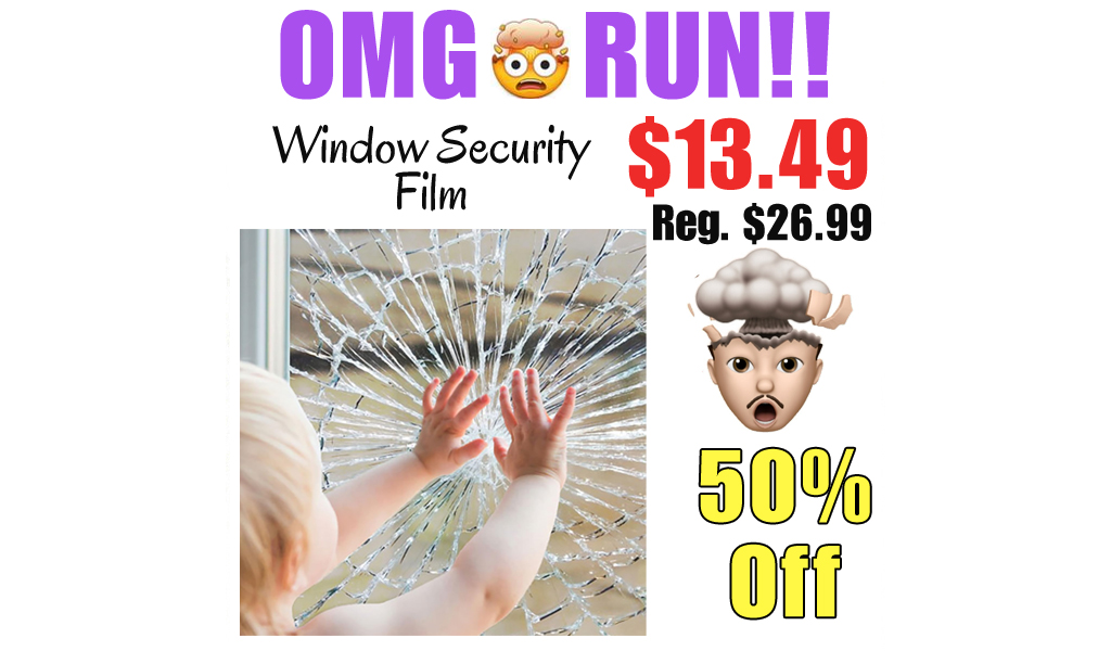 Window Security Film Only $13.49 Shipped on Amazon (Regularly $26.99)