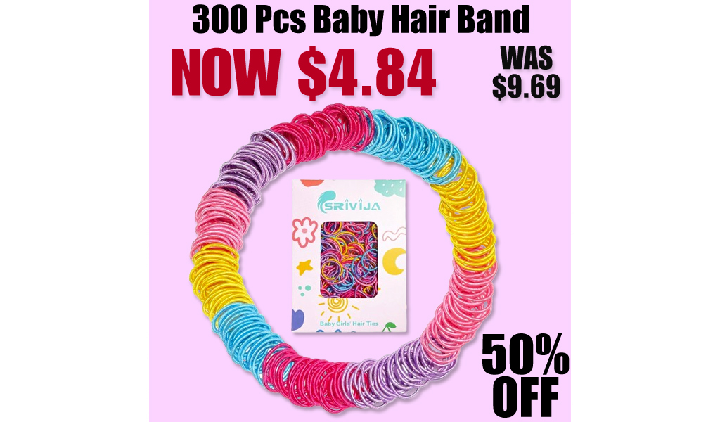 300 Pcs Baby Hair Band Only $4.84 Shipped on Amazon (Regularly $9.69)