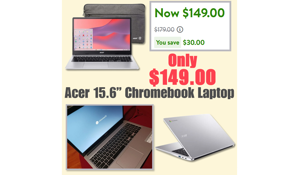 Acer 15.6″ Chromebook Laptop w/ Sleeve JUST $149.99 Shipped on Walmart.com | Great Reviews!