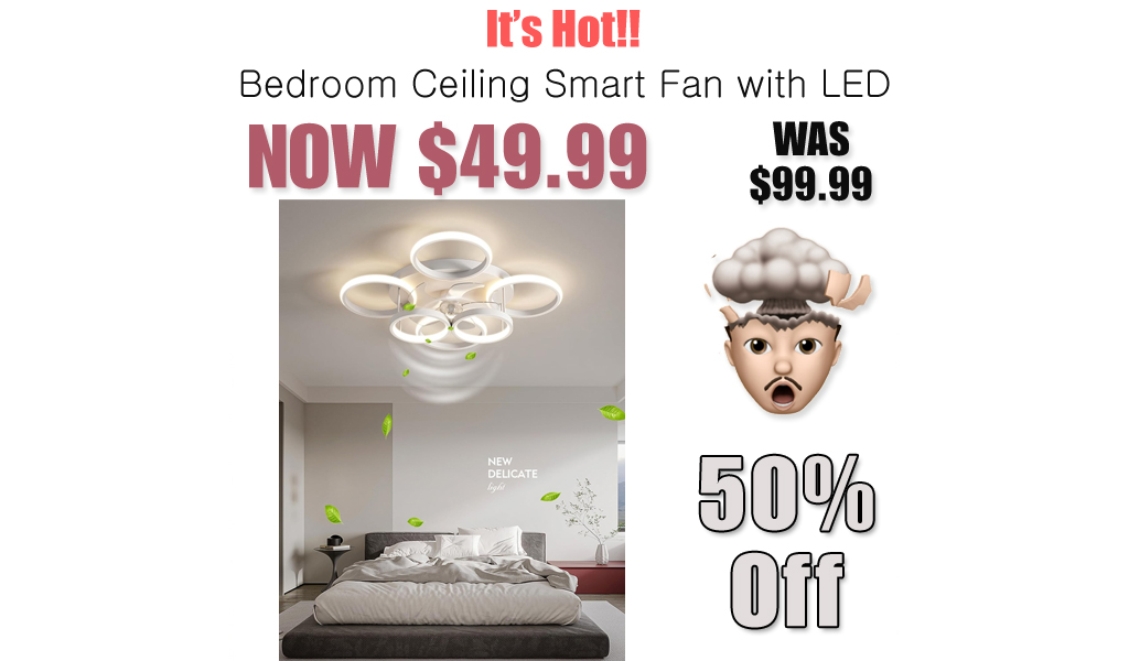Bedroom Ceiling Smart Fan with LED Just $49.99 on Amazon (Reg. $99.99)