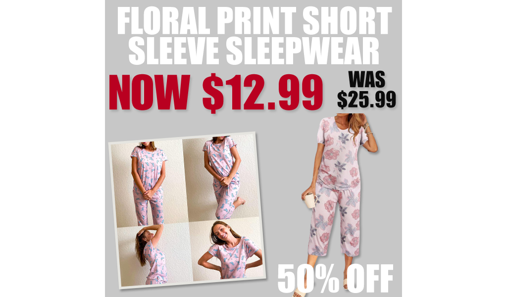Floral Print Short Sleeve Sleepwear Only $12.99 Shipped on Amazon (Regularly $25.99)