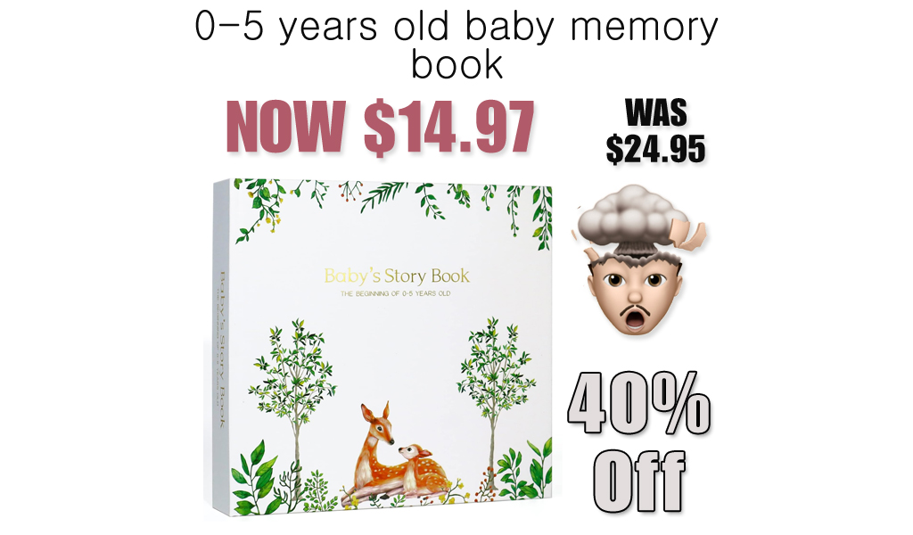 0-5 years old baby memory book Only $14.97 Shipped on Amazon (Regularly $24.95)