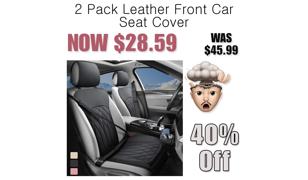 2 Pack Leather Front Car Seat Cover Only $28.59 Shipped on Amazon (Regularly $45.99)