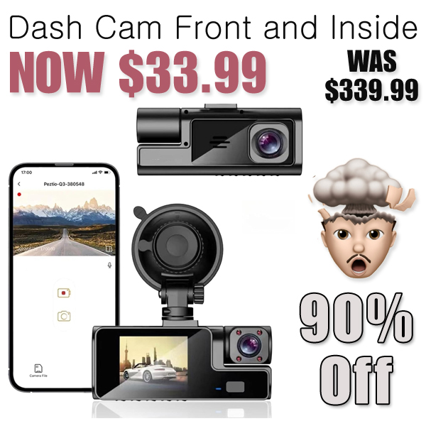 Dash Cam Front and Inside Only $33.99 Shipped on Amazon (Regularly $339.99)