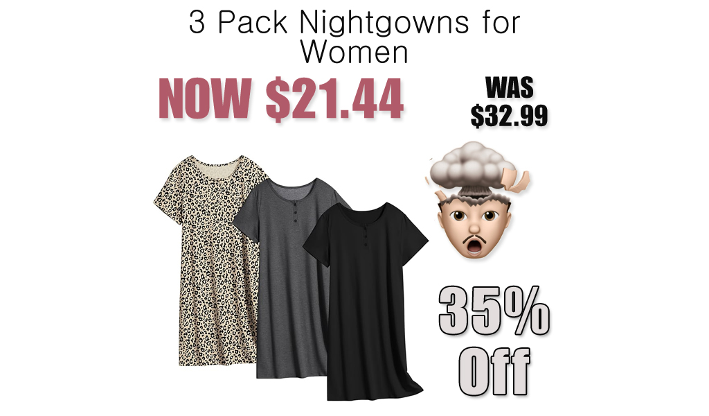 3 Pack Nightgowns for Women Only $21.44 Shipped on Amazon (Regularly $32.99)