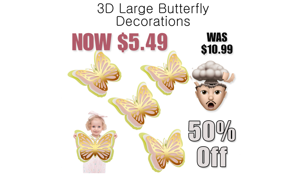 3D Large Butterfly Decorations Only $5.49 Shipped on Amazon (Regularly $10.99)
