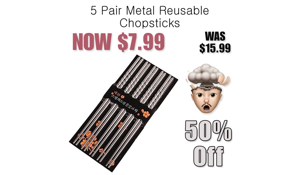 5 Pair Metal Reusable Chopsticks Just $7.99 on Amazon (Reg. $15.99)