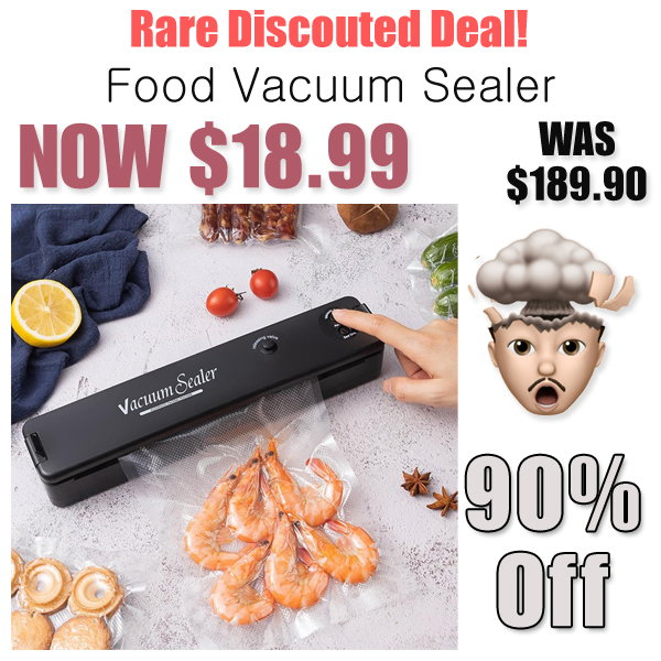 Food Vacuum Sealer Only $18.99 Shipped on Amazon (Regularly $189.90)