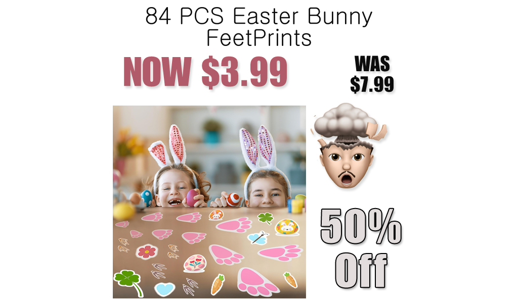 84 PCS Easter Bunny FeetPrints Only $3.99 Shipped on Amazon (Regularly $7.99)