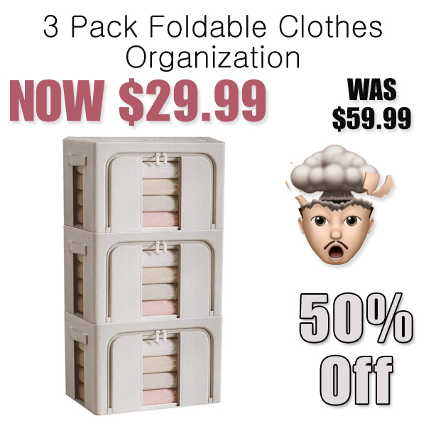 3 Pack Foldable Clothes Organization Only $29.99 Shipped on Amazon (Regularly $59.99)