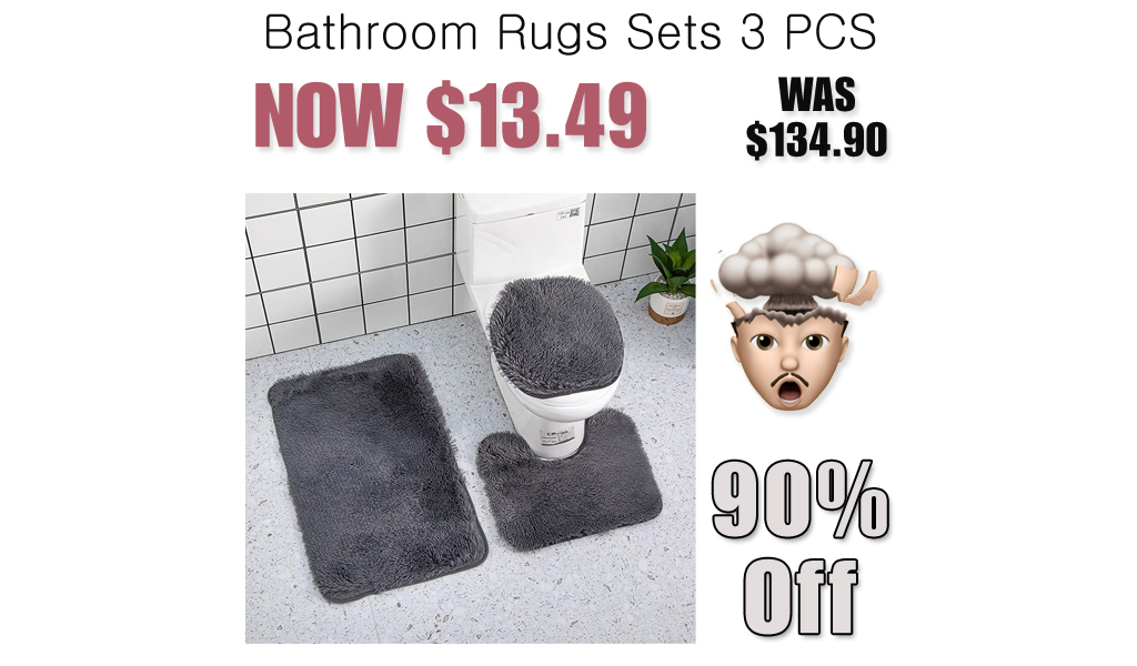 Bathroom Rugs Sets 3 PCS Only $13.49 Shipped on Amazon (Regularly $134.90)