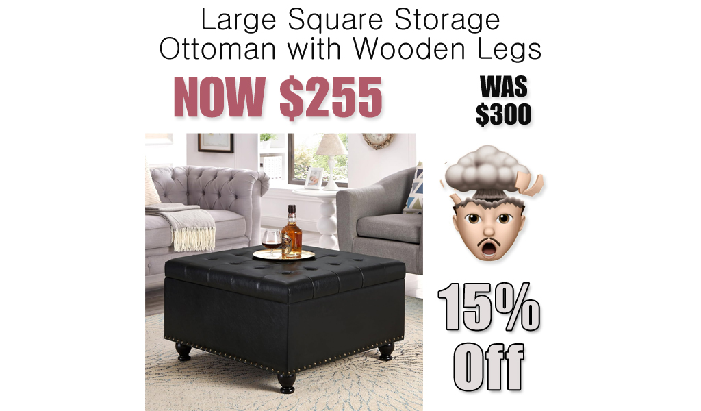 Large Square Storage Ottoman with Wooden Legs Only $255 Shipped on Amazon (Regularly $300)