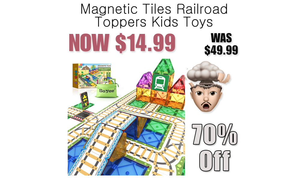 Magnetic Tiles Railroad Toppers Kids Toys Only $14.99 Shipped on Amazon (Regularly $49.99)