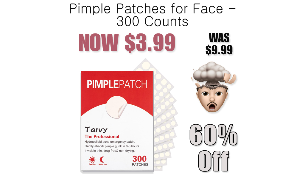 Pimple Patches for Face - 300 Counts Only $3.99 Shipped on Amazon (Regularly $9.99)