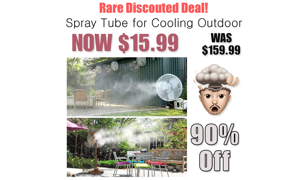 Spray Tube for Cooling Outdoor Only $15.99 Shipped on Amazon (Regularly $159.99)