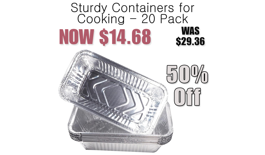 Sturdy Containers for Cooking - 20 Pack Only $14.68 Shipped on Amazon (Regularly $29.36)