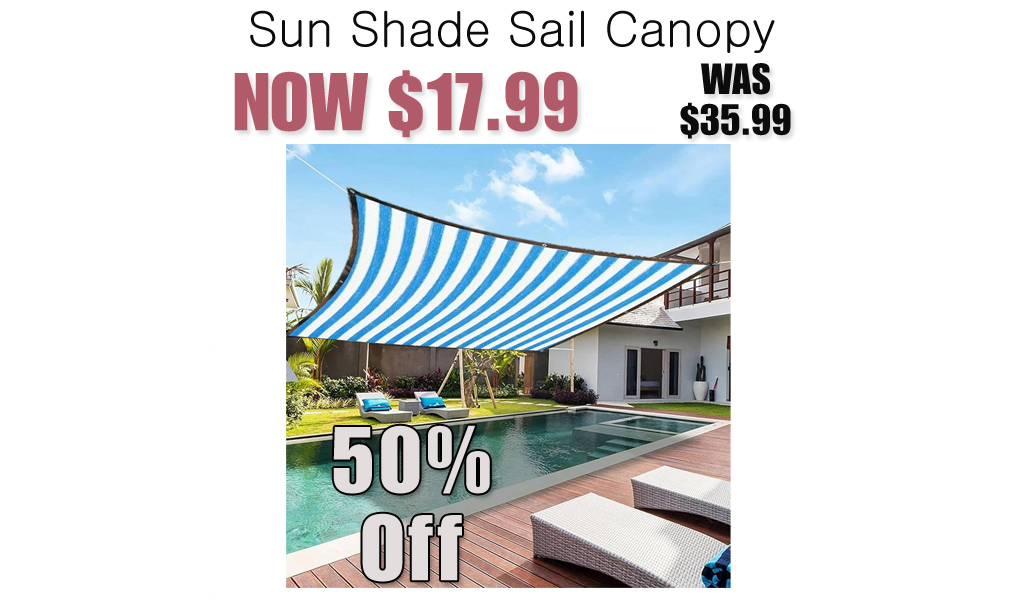 Sun Shade Sail Canopy Only $17.99 Shipped on Amazon (Regularly $35.99)