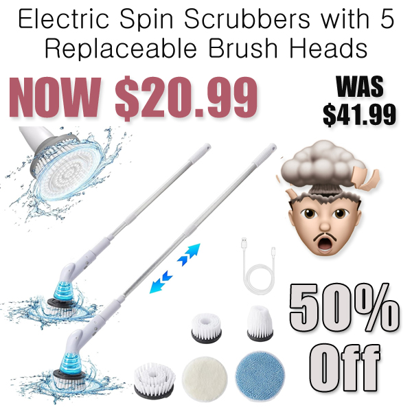Electric Spin Scrubbers with 5 Replaceable Brush Heads Only $20.99 Shipped on Amazon (Regularly $41.99)