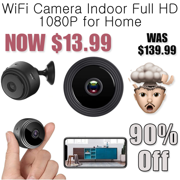 WiFi Camera Indoor Full HD 1080P for Home Only $13.99 Shipped on Amazon (Regularly $139.99)