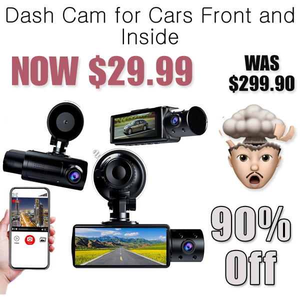 Dash Cam for Cars Front and Inside Only $29.99 Shipped on Amazon (Regularly $299.90)