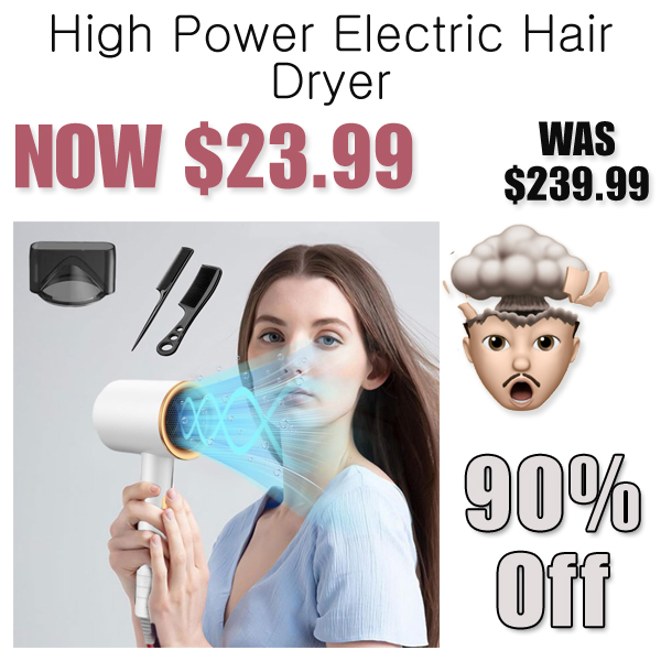 High Power Electric Hair Dryer Only $23.99 Shipped on Amazon (Regularly $239.99)