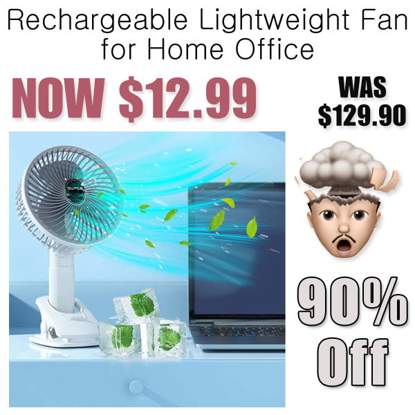 Rechargeable Lightweight Fan for Home Office Only $12.99 Shipped on Amazon (Regularly $129.90)