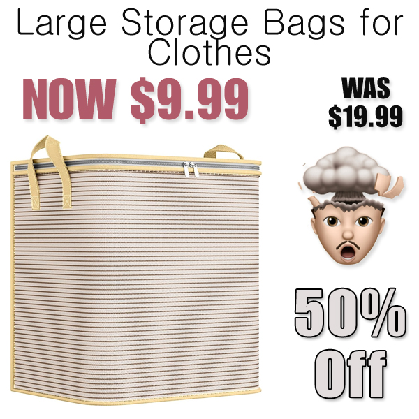 Large Storage Bags for Clothes Only $9.99 Shipped on Amazon (Regularly $19.99)