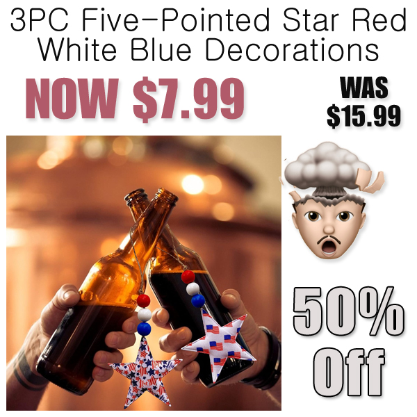 3PC Five-Pointed Star Red White Blue Decorations Only $8.99 Shipped on Amazon (Regularly $15.99)