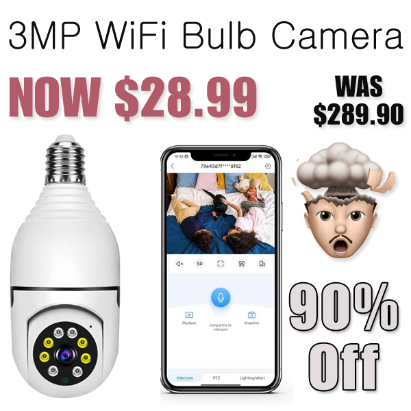 3MP WiFi Bulb Camera Only $28.99 Shipped on Amazon (Regularly $289.90)