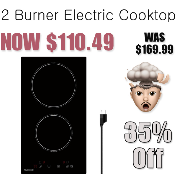 2 Burner Electric Cooktop Only $110.49 Shipped on Amazon (Regularly $169.99)