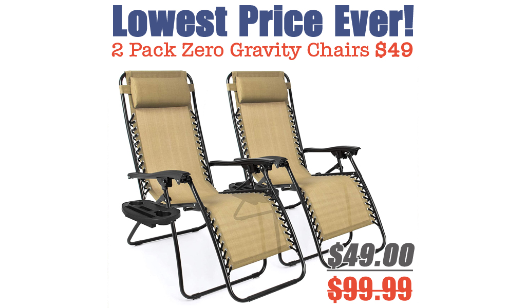 2 Pack Zero Gravity Chairs Only $49.00 Shipped on Amazon (Regularly $99.99)
