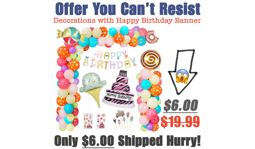Decorations with Happy Birthday Banner Just $6.00 Shipped on Amazon (Regularly $19.99)