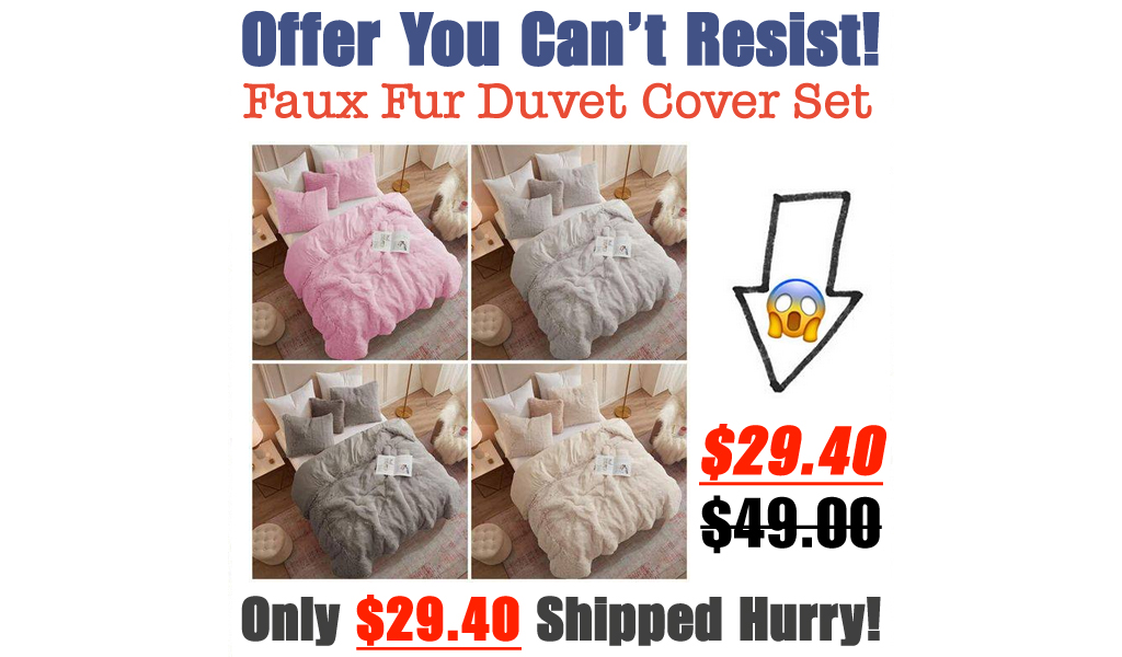 Faux Fur Duvet Cover Set Only $29.40 Shipped on Amazon (Regularly $49.00)