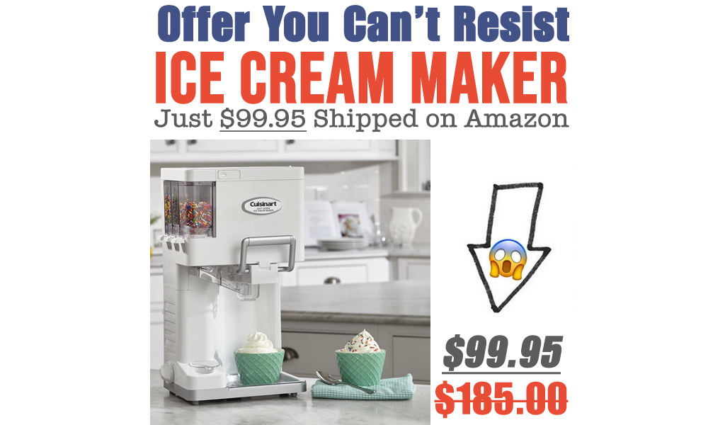 Ice Cream Maker Just $99.95 Shipped on Amazon (Regularly $185.00)