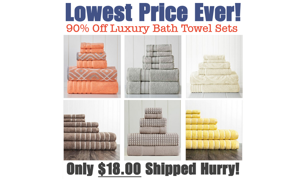 Luxury Bath Towel Sets Only $18.00 Shipped on Zulily (Regularly $89.99)