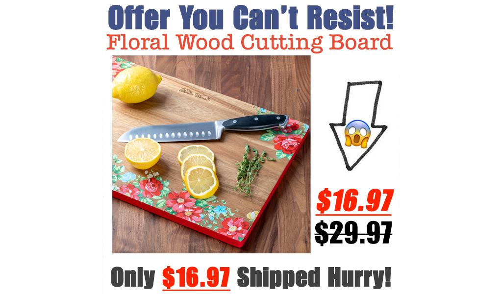 Vintage Floral Wood Cutting Board Only $16.97 Shipped on Walmart.com (Regularly $29.97)