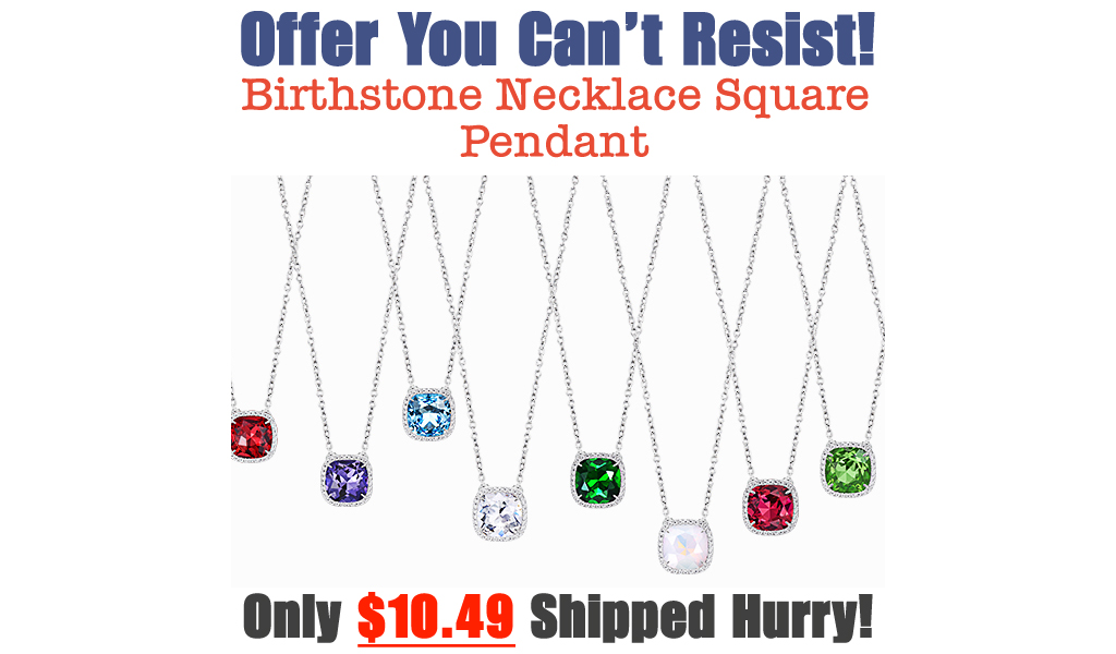Birthstone Necklace Square Pendant Only $10.49 Shipped on Amazon (Regularly $22.98)