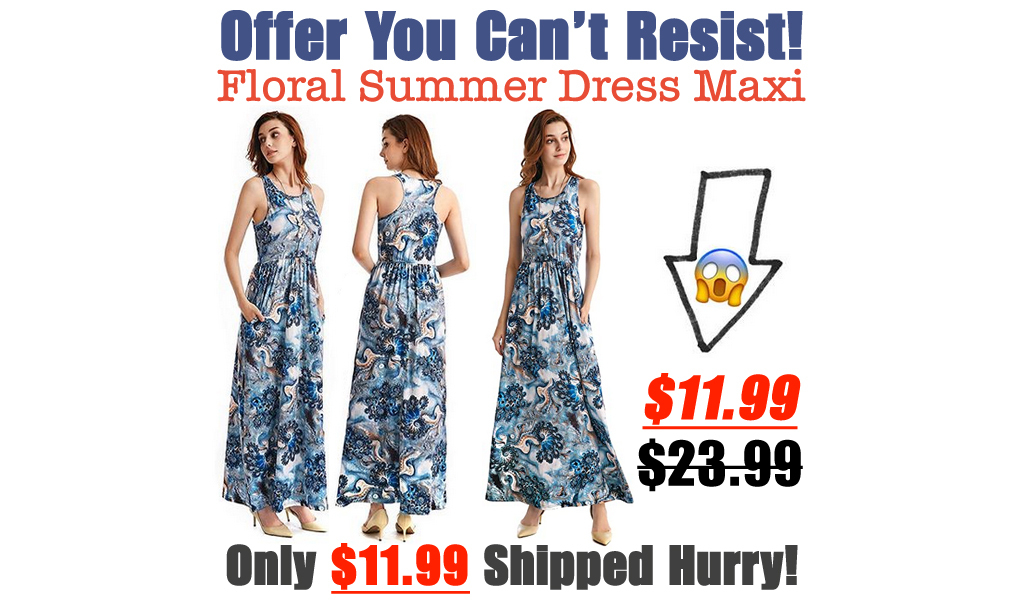 Floral Summer Dress Maxi Only $11.99 Shipped on Amazon (Regularly $23.99)