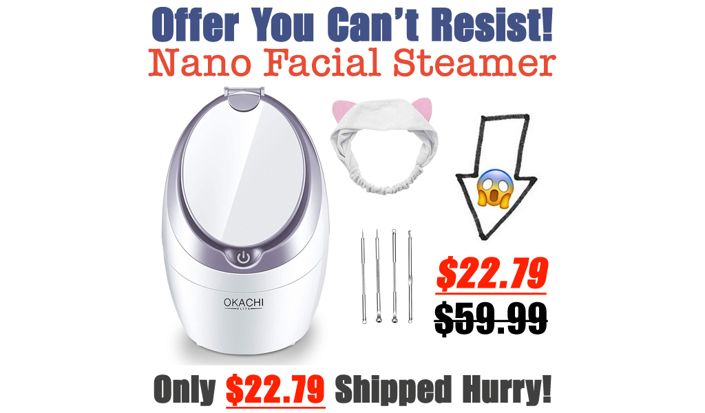 Nano Facial Steamer Only $22.79 Shipped on Amazon (Regularly $59.99)