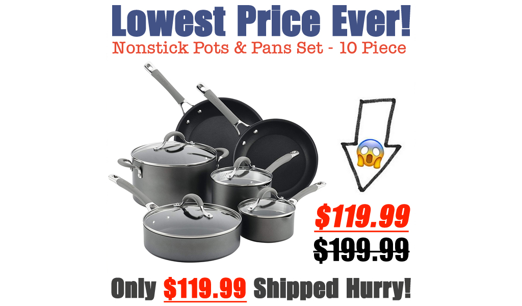 Nonstick Pots & Pans Set - 10 Piece Only $119.99 Shipped on Amazon (Regularly $199.99)