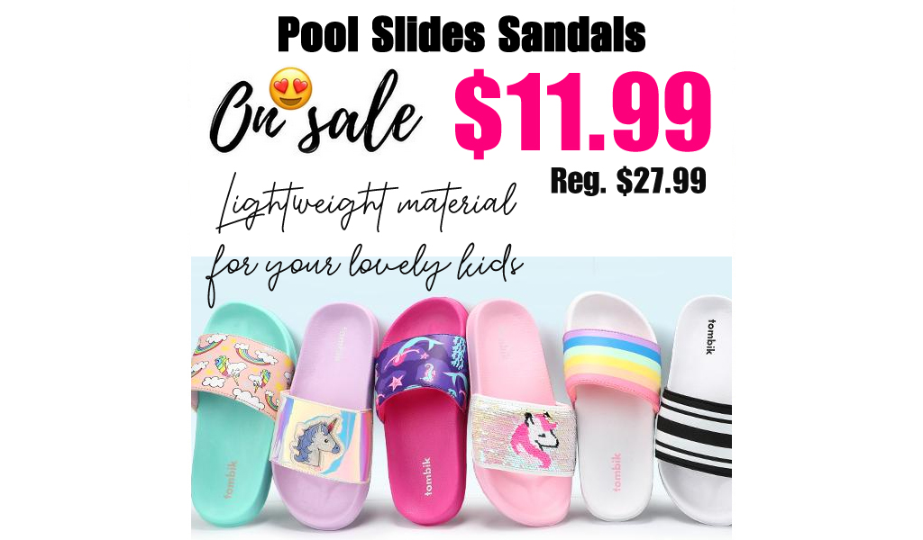 Pool Slides Sandals Only $11.99 Shipped on Amazon (Regularly $27.99)