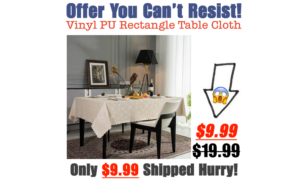 Vinyl PU Rectangle Table Cloth Only $9.99 Shipped on Amazon (Regularly $19.99)