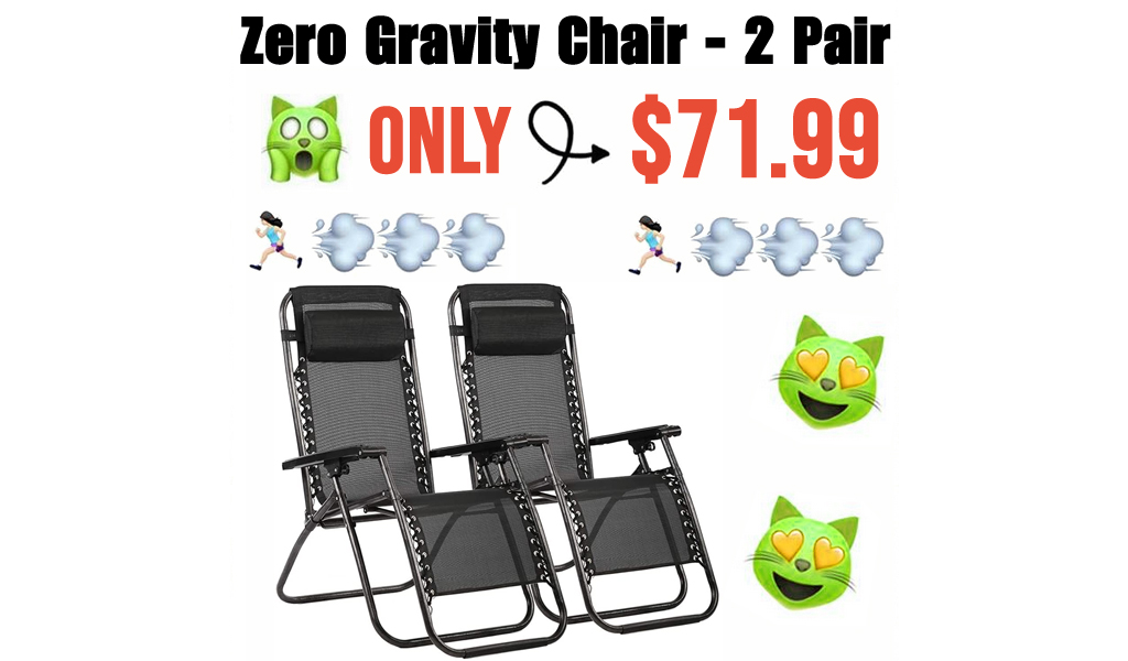 Zero Gravity Chair - 2 Pair Only $71.99 Shipped on Amazon