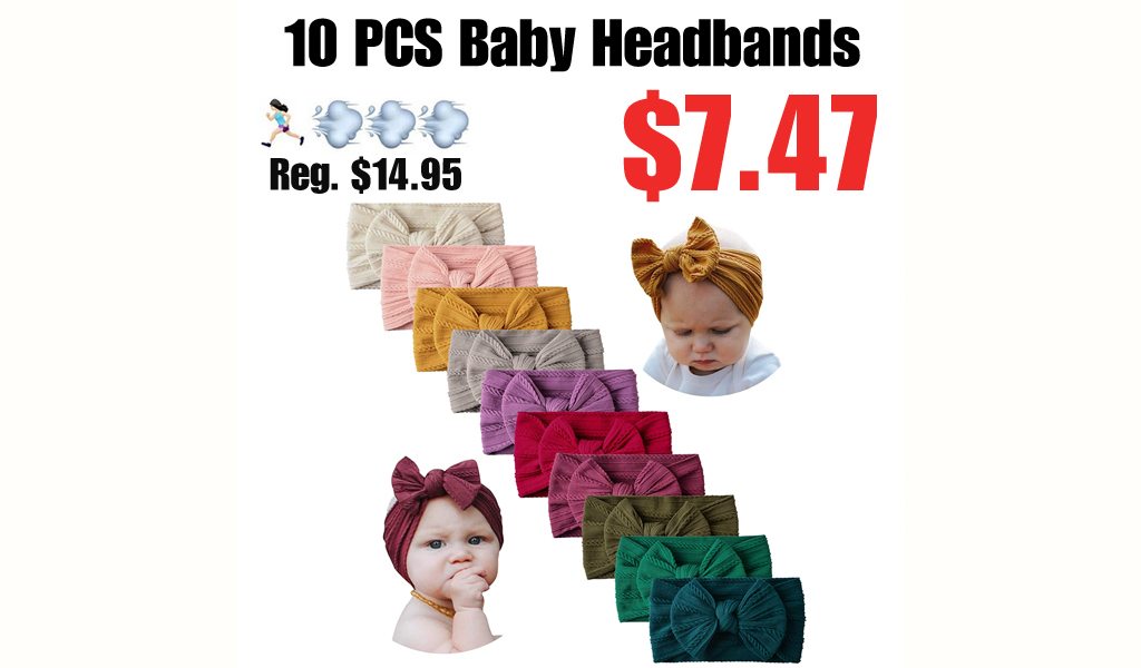 10 PCS Baby Headbands Only $7.47 Shipped on Amazon (Regularly $14.95)